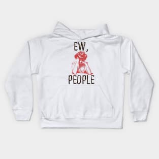 Ew, people Kids Hoodie